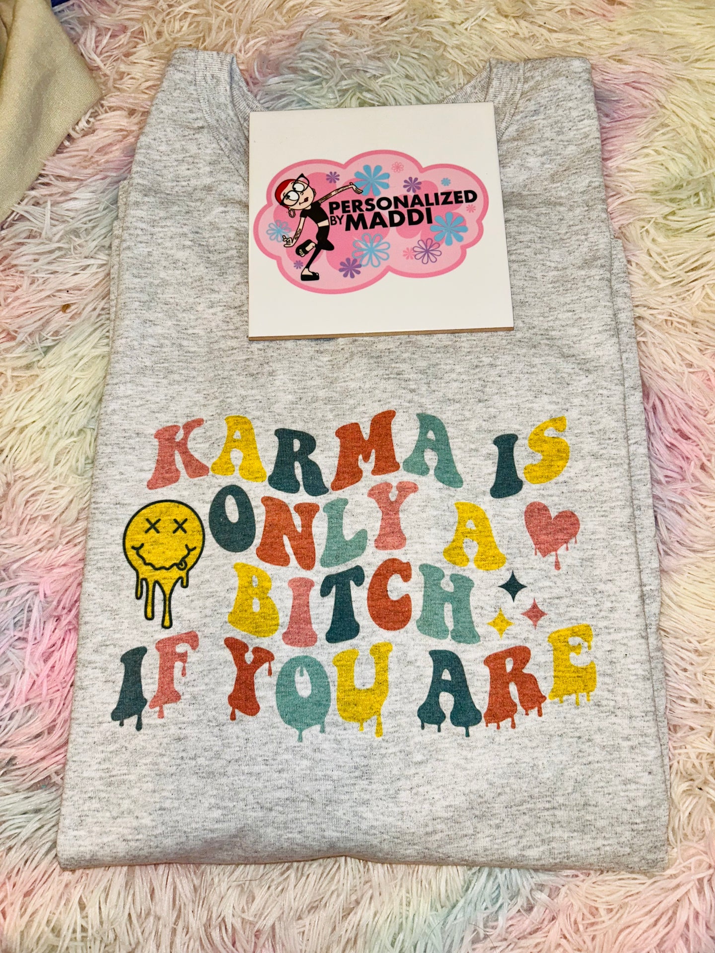 Karma Is Only A B If You Are PREORDER