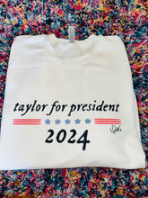 Load image into Gallery viewer, Tay For President PREORDER
