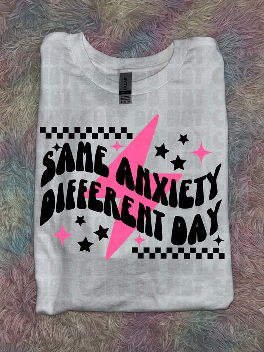 Same Anxiety Different Day PREORDER