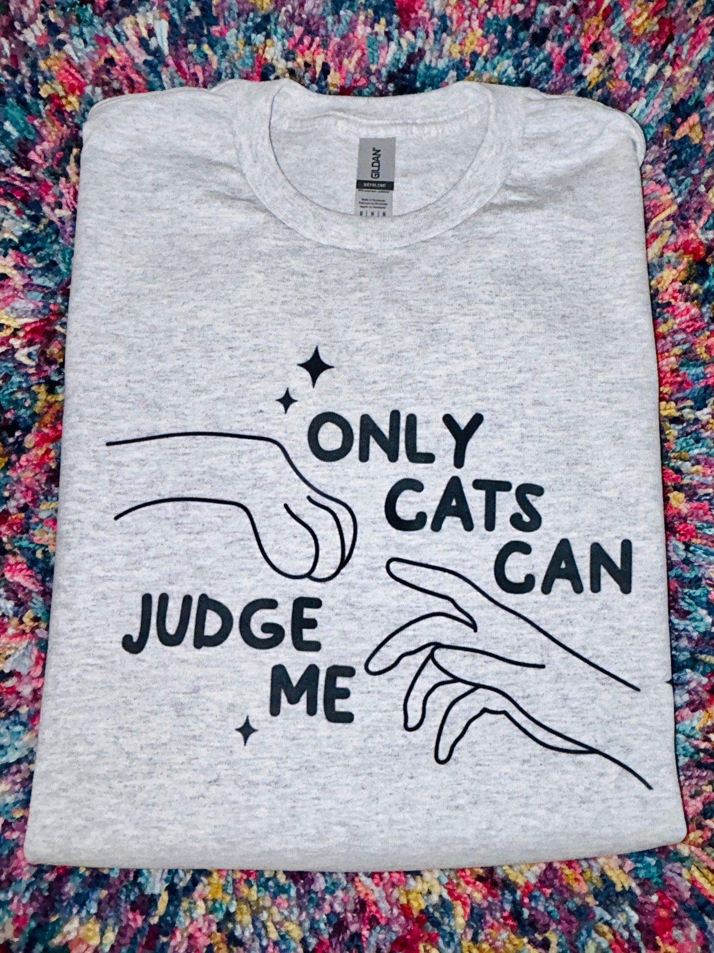 Only Cats Can Judge Me PREORDER