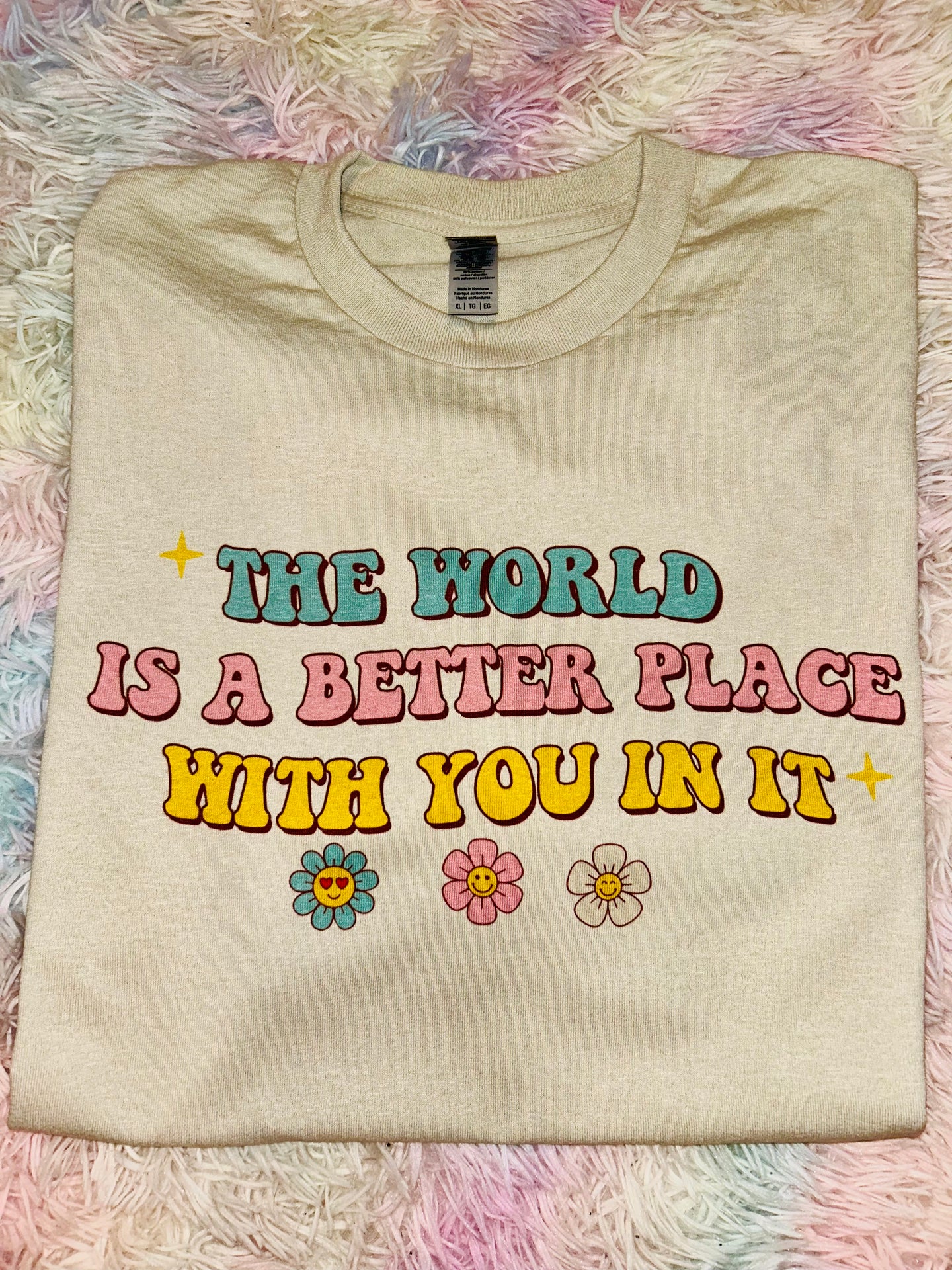 The World Is A Better Place With You In It PREORDER