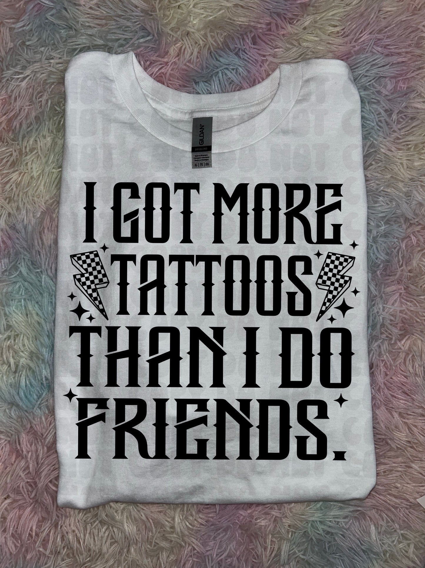 More Tattoos Than Friends PREORDER