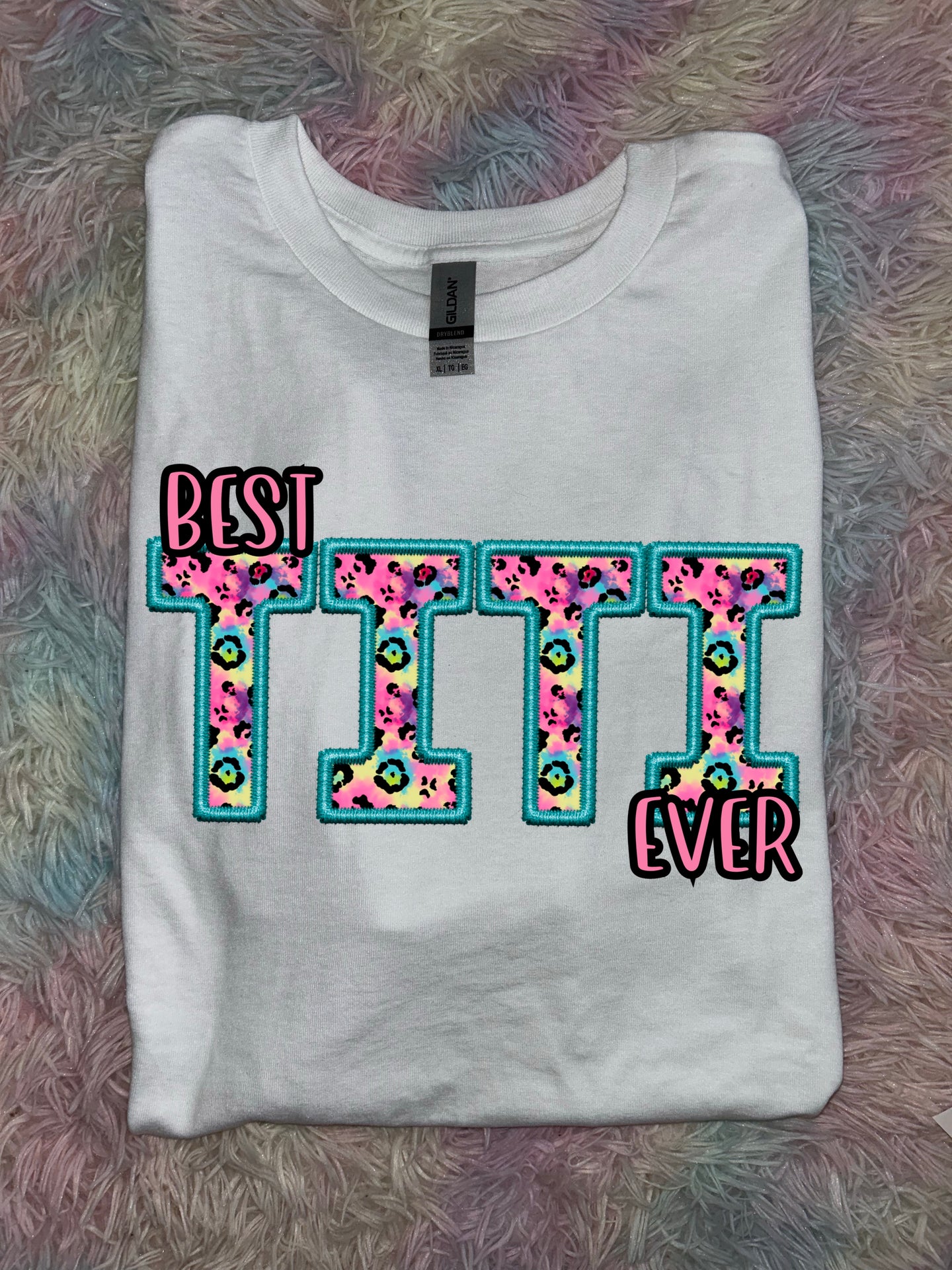 Best Titi Ever PREORDER
