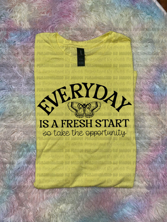 Everyday Is A Fresh Start PREORDER