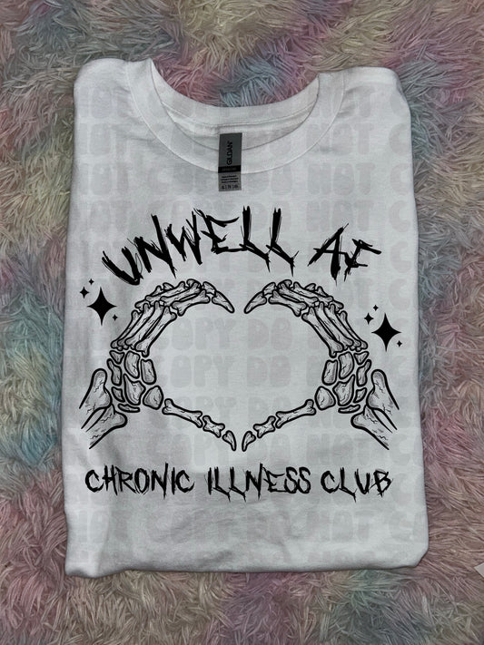 Unwell AF Chronic TUESDAY PREORDER