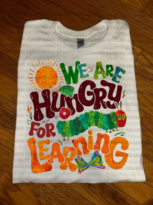We Are Hungry For Learning PREORDER