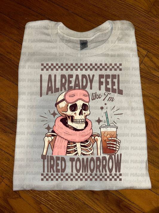 Tired Tomorrow PREORDER