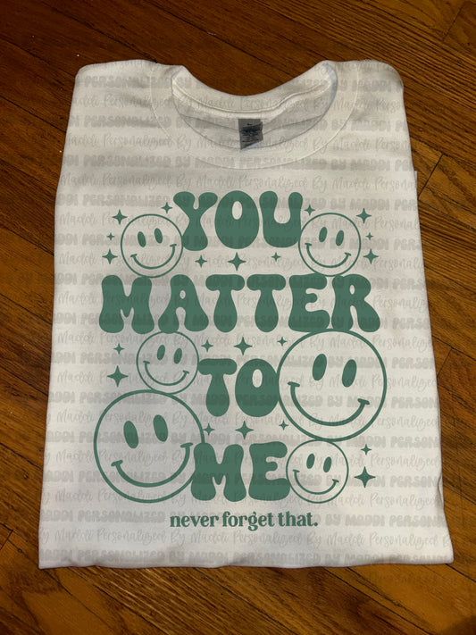 You Matter To Me PREORDER